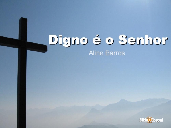 Digno é o Senhor - página 1