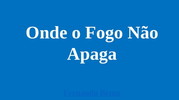 Onde o Fogo Não Apaga - página 1