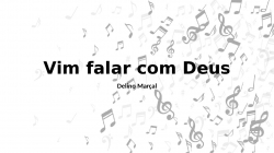 Vim falar com Deus