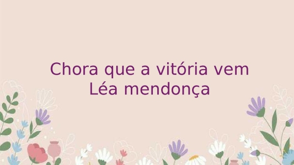 Chora que a vitoria vem - página 1