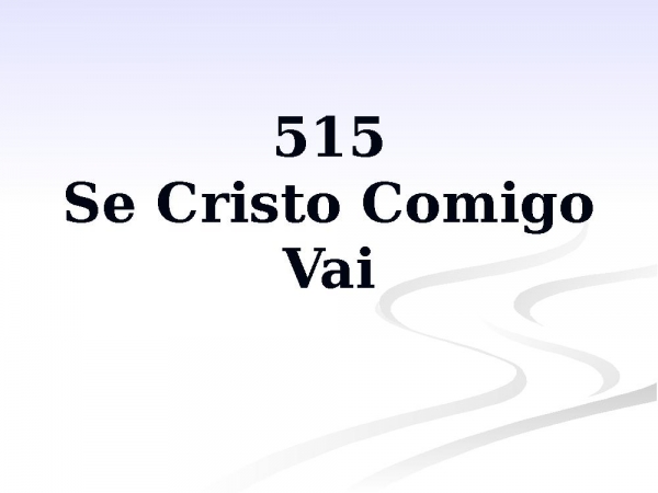 515 - Se Cristo comigo vai - página 1