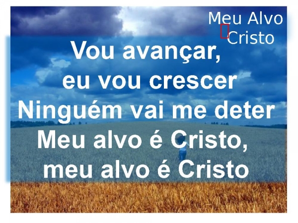 meu alvo é cristo.ppt - página 7