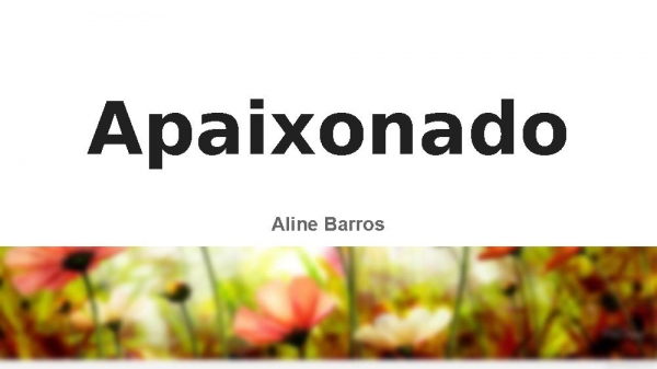 Apaixonado - Aline Barros.pptx - página 1