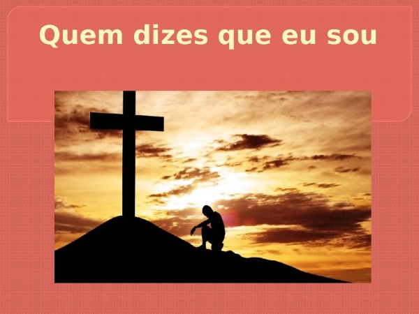Quem dizes que eu sou - Hilsong