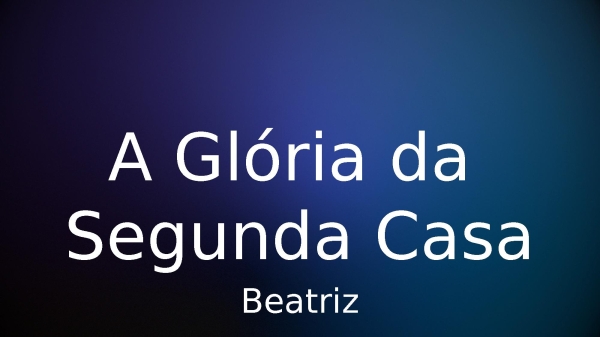 A Glória da Segunda Casa - página 1