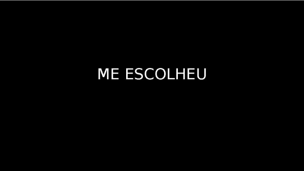 me escolheu.pptx - página 1
