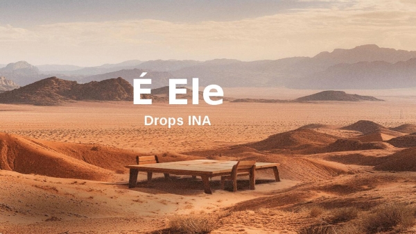 É Ele - Drops INA