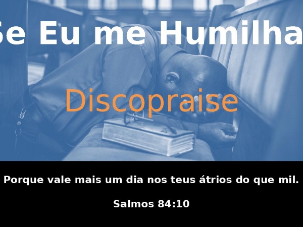 SE EU ME HUMILHAR - Discopraise.pptx