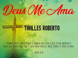 DEUS ME AMA (Thalles Roberto).pptx