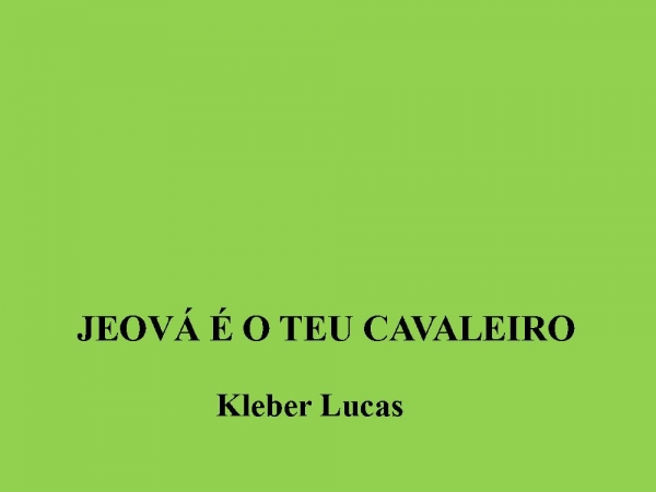 JEOVÁ É O TEU CAVALEIRO - página 1