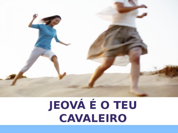 JEOVÁ É O TEU CAVALEIRO - página 2