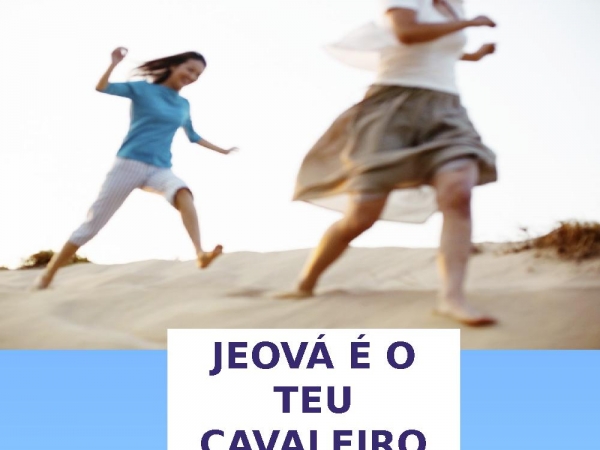 JEOVÁ É O TEU CAVALEIRO - página 5