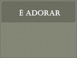 É adorar