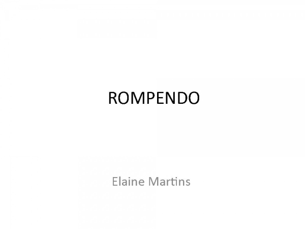 Rompendo - Elaine Martins.pptx (1).pptx - página 1