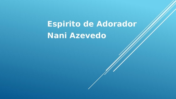 Espirito de Adorador Nani Azevedo