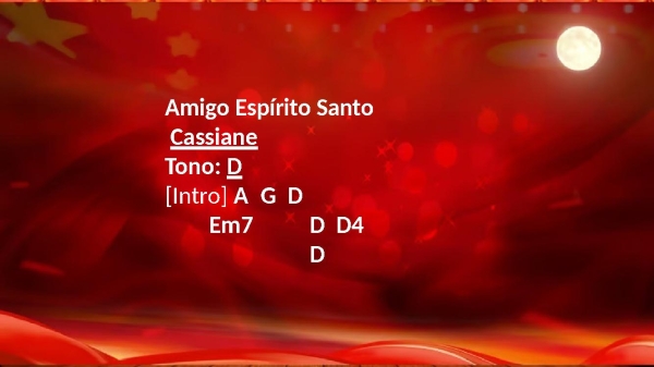 CIFRA AMIGO ESPIRITO SANTO CASSIANE  TOM G - página 1