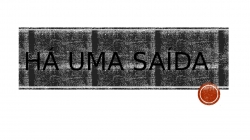 ha um saida.pptx