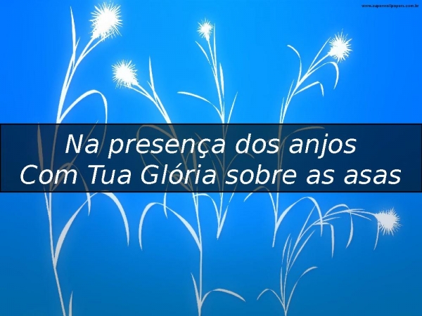 Na presença do Anjos - Voz de muitas águas - página 4