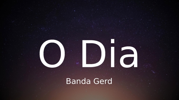 O Dia - Banda Gerd - página 1