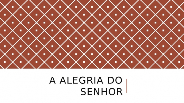 A alegria do Senhor.pptx