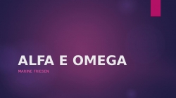 ALFA E OMEGA