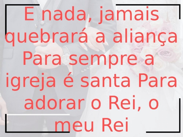 Abraço do Noivo.pptx - página 11