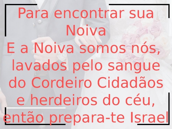 Abraço do Noivo.pptx - página 17