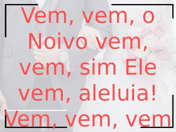 Abraço do Noivo.pptx - página 19