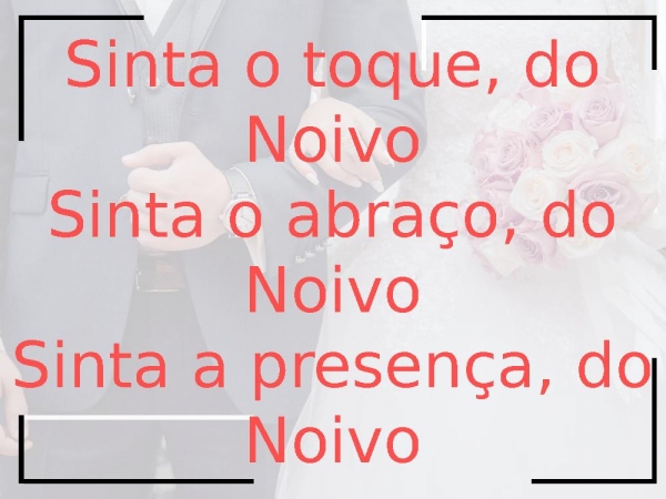 Abraço do Noivo.pptx - página 22
