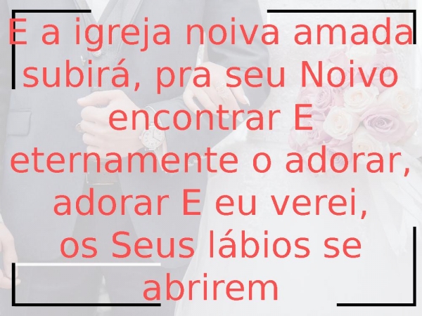 Abraço do Noivo.pptx - página 6