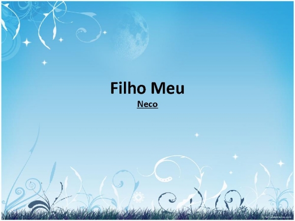 Filho Meu.pptx - página 1