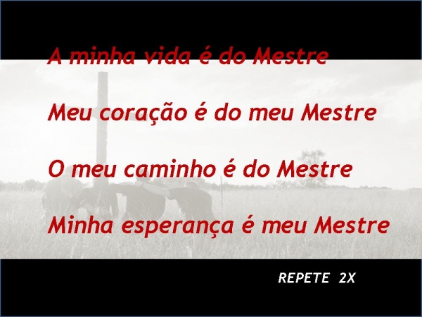 MINHA VIDA É DO MESTRE - IRMÃO LÁZARO.pptx - página 2