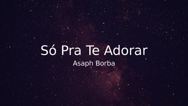 Só Pra Te Adorar