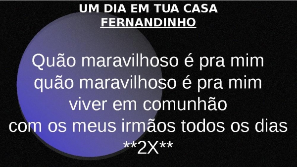 UM DIA EM TUA CASA