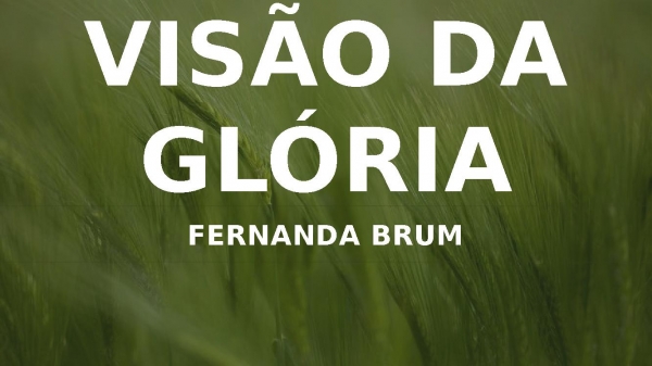 VISÃO DA GLÓRIA