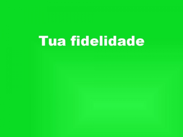 Tua fidelidade - página 1