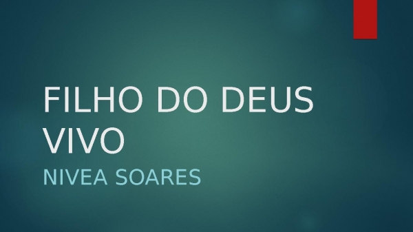 FILHO DO DEUS VIVO