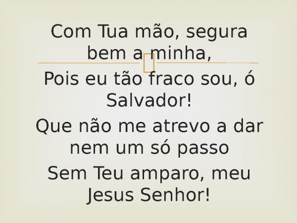 33 - Com Tua Mão Segura.pptx - página 2