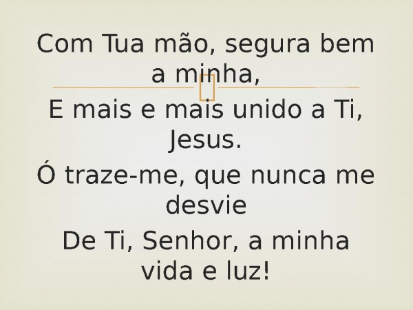 33 - Com Tua Mão Segura.pptx - página 3