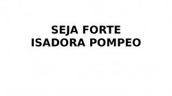 SEJA FORTE.pptx