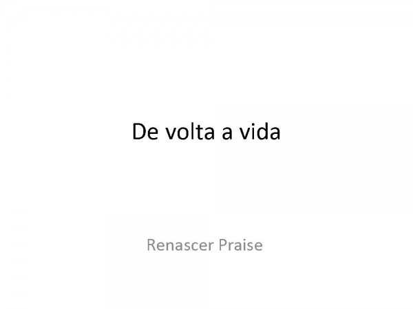 De volta a vida.pptx - página 1