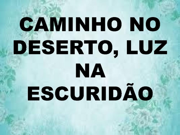 Caminho no deserto.pptx - página 45