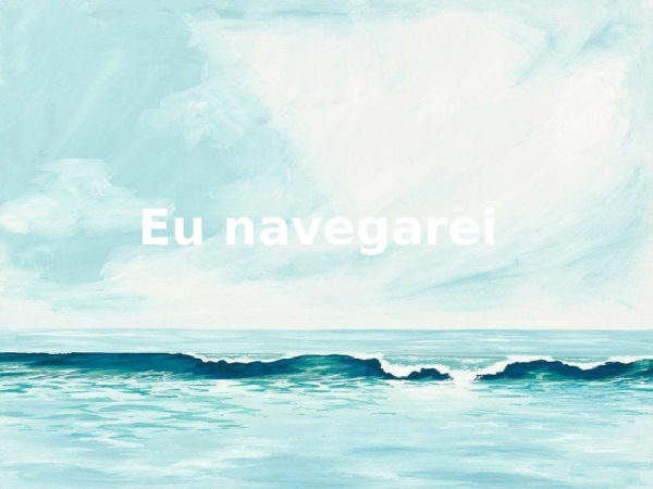 Eu navegarei - página 1