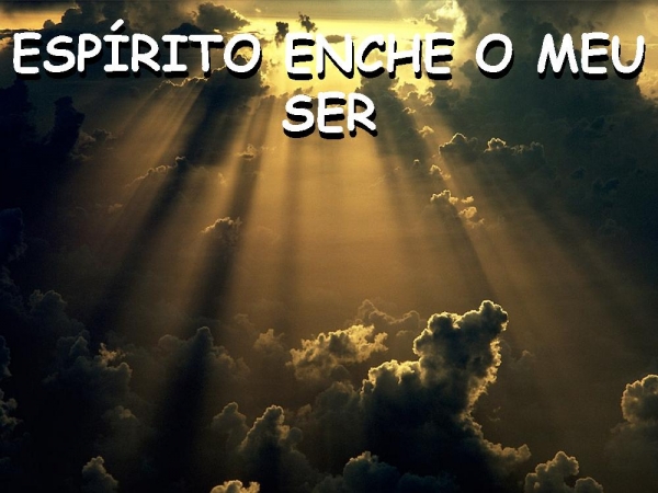 ESPÍRITO ENCHE O MEU SER - página 4