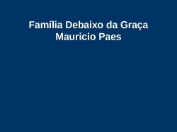 Apresentacao_Familia_Debaixo_da_Graca