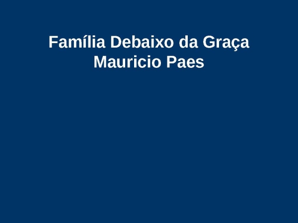 Apresentacao_Familia_Debaixo_da_Graca