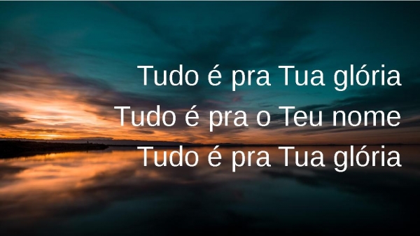 Tudo é pra Tua Glória.pptx - página 8