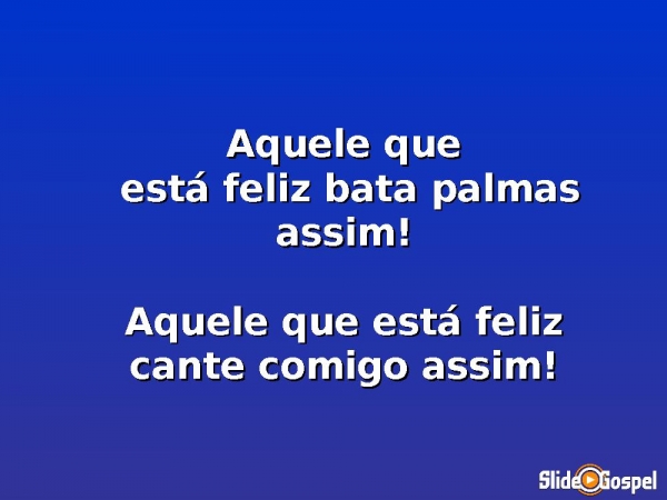 Aquele que está feliz, diga amém - página 3