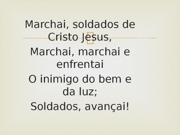 9 -  Marchai, Soldados de Cristo.pptx - página 2