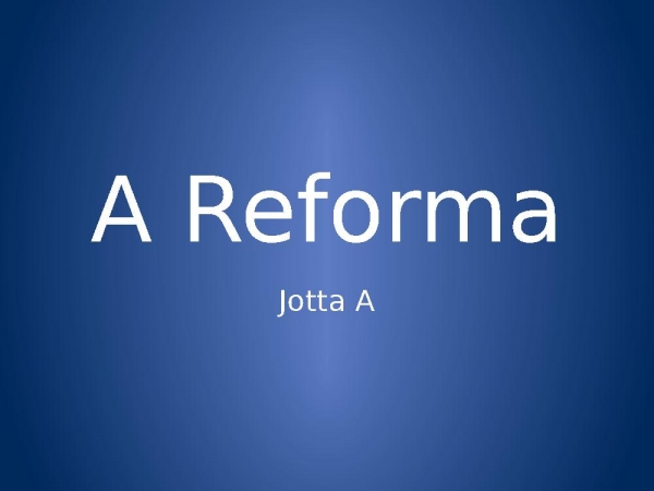 A Reforma.pptx - página 1